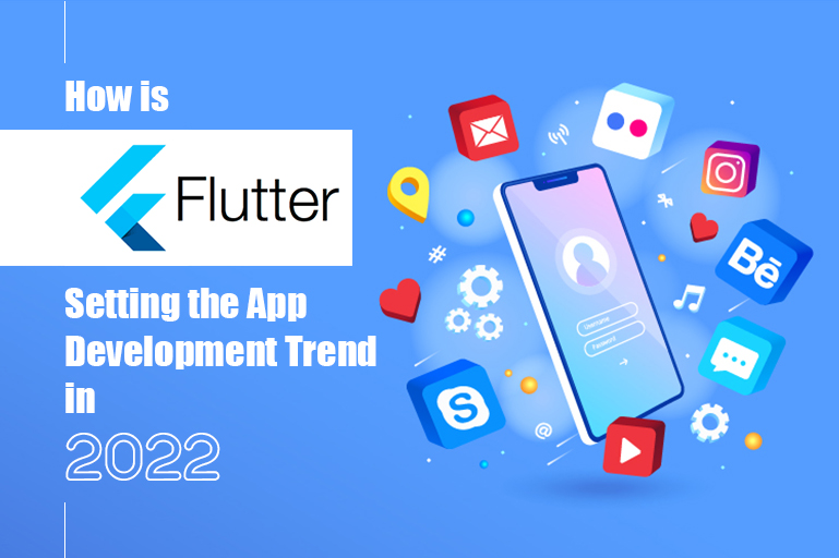 How Flutter is Becoming A New Development Trend in 2022